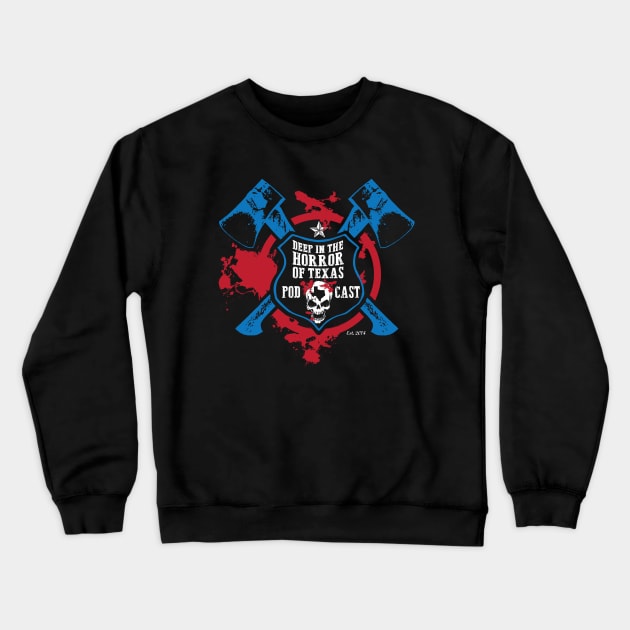 Deep in the Horror of Texas I'm an Axe Man Crewneck Sweatshirt by Awesome AG Designs